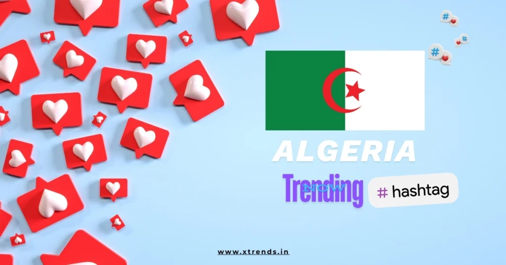 Algeria trending on Twitter with popular hashtags and topics highlighted in a vibrant graphic.