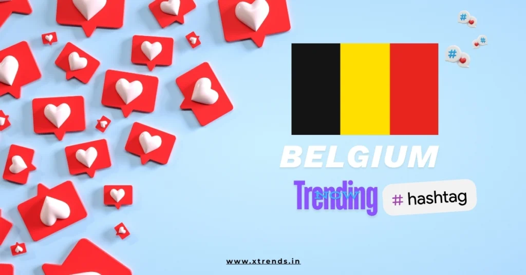 Belgium trending on Twitter with popular hashtags and topics highlighted in a vibrant graphic.
