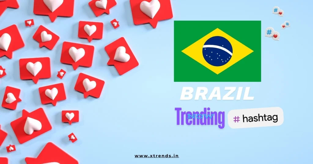 Brazil trending on Twitter with popular hashtags and topics highlighted in a vibrant graphic.