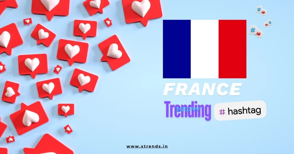 France trending on Twitter with popular hashtags and topics highlighted in a vibrant graphic.