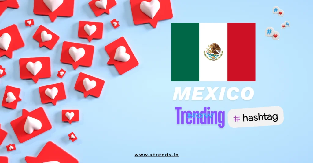 Mexico trending on Twitter with popular hashtags and topics highlighted in a vibrant graphic.