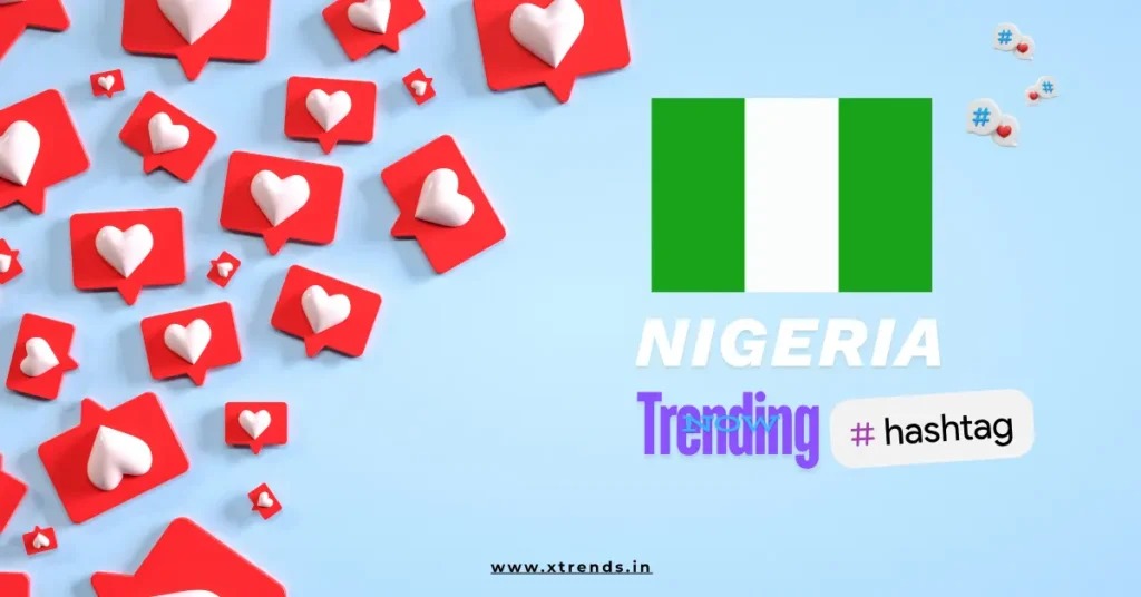 Nigeria trending on Twitter with popular hashtags and topics highlighted in a vibrant graphic.