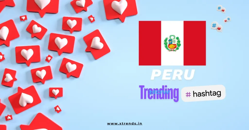 Peru trending on Twitter with popular hashtags and topics highlighted in a vibrant graphic.