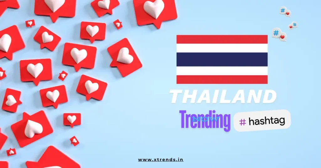 Thailand trending on Twitter with popular hashtags and topics highlighted in a vibrant graphic.