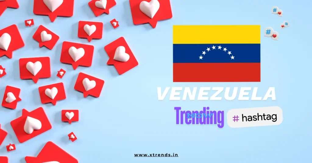Venezuela trending on Twitter with popular hashtags and topics highlighted in a vibrant graphic.