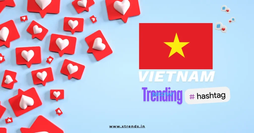Vietnam trending on Twitter with popular hashtags and topics highlighted in a vibrant graphic.